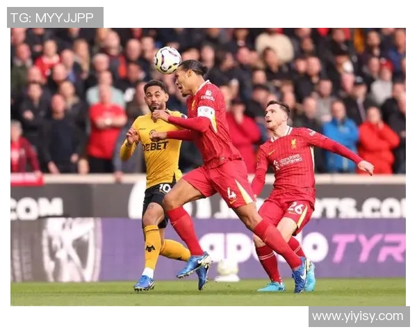 精彩回顾利物浦对阵狼队的比赛录像分析与精彩瞬间分享